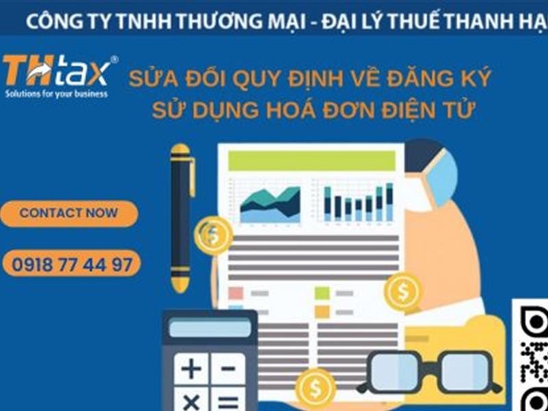 SỬA ĐỔI QUY ĐỊNH VỀ ĐĂNG KÝ SỬ DỤNG HOÁ ĐƠN ĐIỆN TỬ