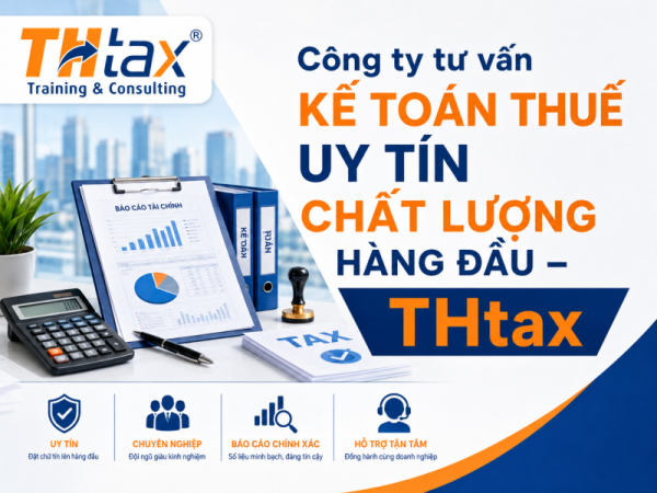 Công ty tư vấn kế toán thuế uy tín chất lượng hàng đầu - THtax