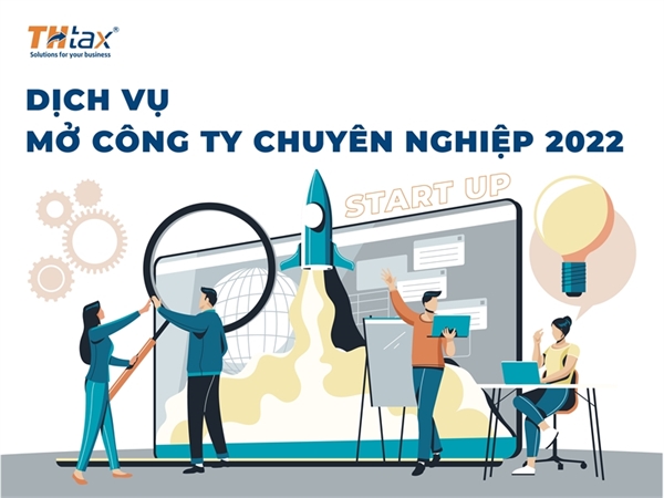 Dịch Vụ Mở Công Ty Chuyên Nghiệp 2022