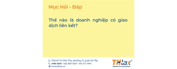 Thế nào là doanh nghiệp có giao dịch liên kết?
