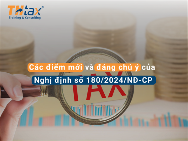 The new and notable points of Decree No. 180/2024/ND-CP regulating the value-added tax reduction policy according to Resolution 174/2024/QH15